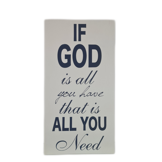 If God Is All You Have Wall Art 25x45cm