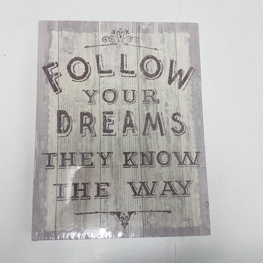 Follow your dreams Wooden Sign