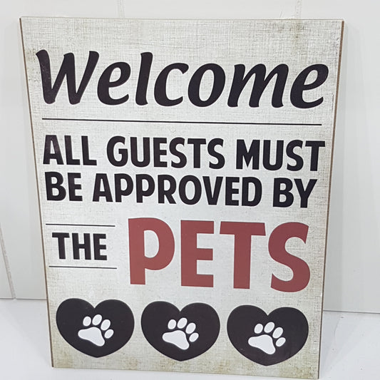 Guests Must Be Approved By Pets Sign