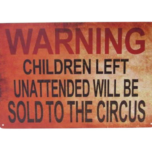 Warning Unattended Children Metal Art Sign