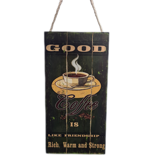 Good Coffee Sign