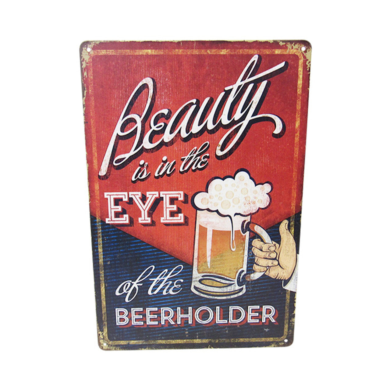 Beauty is in the Eye Metal Sign