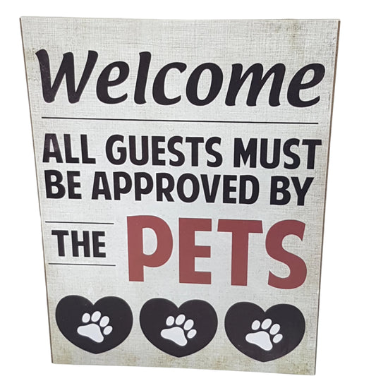 Guests Must Be Approved By Pets Sign