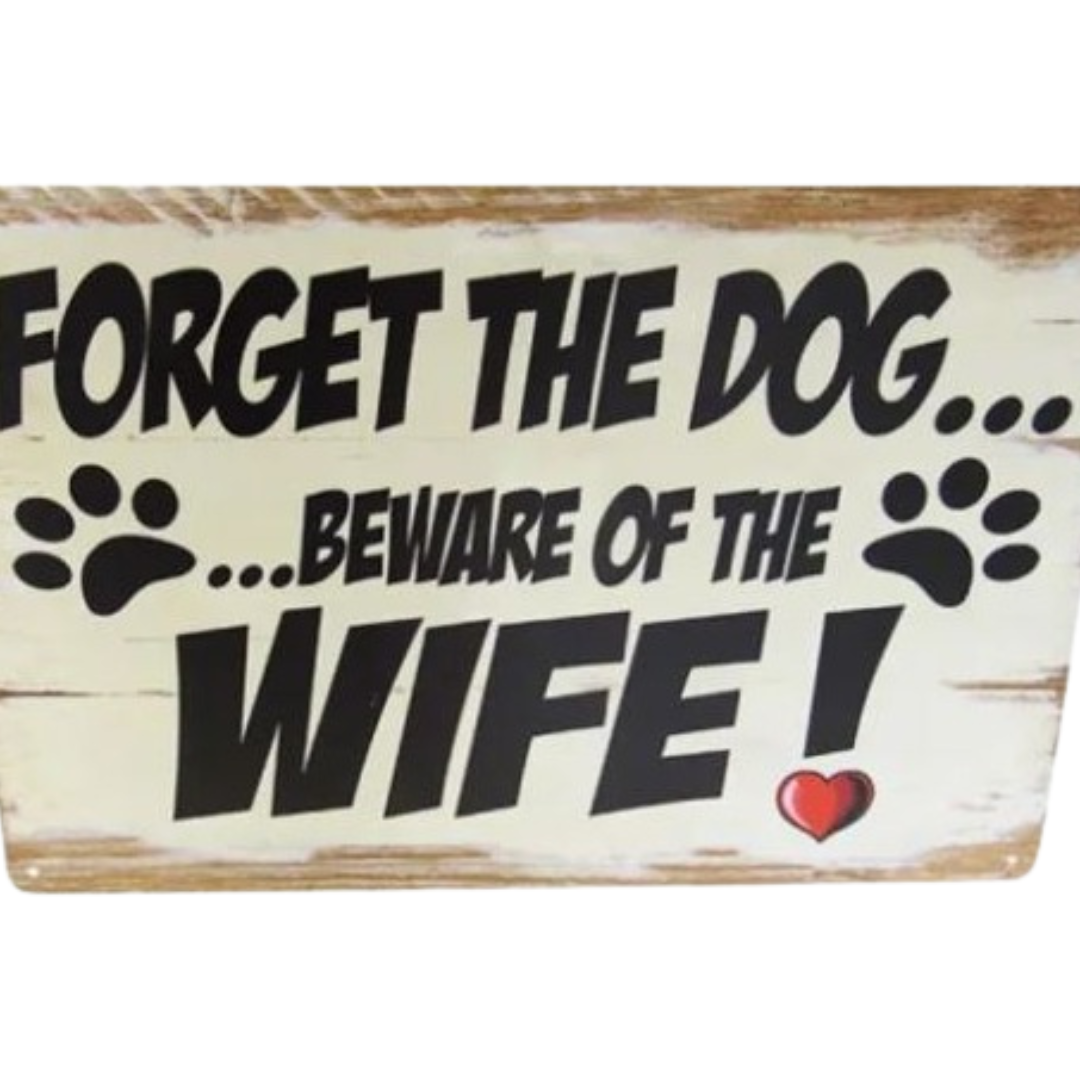 Beware of the Wife! Metal Art Sign