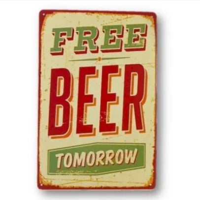 Free Beer Tomorrow Metal Art Sign